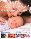 LESLEY REGAN, La tua gravidanza di settimana in settimana