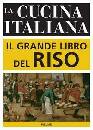 CUCINA ITALIA, Il grande libro del riso