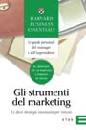 Harvard Business Sch, Gli strumenti del marketing. Strategie per vincere