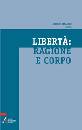 CESARONE VIRGILIO, Libert ragione e corpo