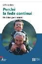 LECHNER ODILO, Perch la fede continui. Un libro per i nonni