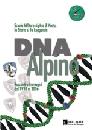 AA.VV., DNA Alpino. Racconti e immagini dal 1938 al 2006
