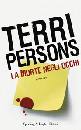 PERSONS T.A., La morte negli occhi