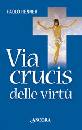 RENNER PAUL, Via crucis delle virt