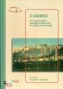 AMANTIA AGOSTINO, Tambre. Un comune ... tra Settecento e Novecento