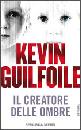 GUILFOILE KEVIN, Il creatore delle ombre