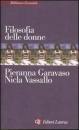 GARAVASO - VASSALLO, Filosofia delle donne