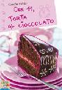 PITCHER CAROLINE, Ore 11, torta al cioccolato