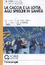 PERRELLA-LEGGERI, La caccia e la lotta agli sprechi in sanit