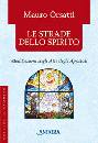 ORSATTI MAURO, Le strade dello spirito.Meditazione sugli Atti