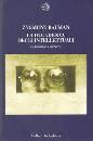 BAUMAN ZYGMUNT, La decadenza degli intellettuali