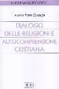 QUEIRUGA ANDRES, Dialogo delle religioni autocomprensione cristiana