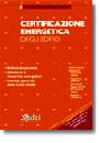 AA.VV., La certificazione energetica degli edifici