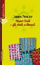 PROCTER JAMES, Stuart hall e gli studi culturali