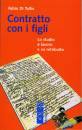 DI TULLIO FABIO, Contratto con i figli. Lo studio  lavoro