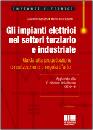 BELLATO  MONTALBETTI, Gli impianti elettrici nei settori terziario  ind.