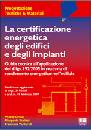 GRASSI - SCATIZZI-.., Certificazione energetica degli edifici e impianti