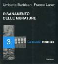 LANER - BARBISAN, Risanamento delle murature