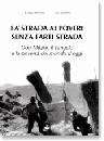 PECORINI - ZANOTELLI, F strada ai poveri senza farti strada