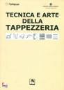 GRUPPO LEGNO ARREDO, Tecnica e arte della tappezzeria