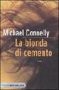 CONNELLY MICHAEL, La bionda di cemento