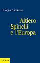 NAPOLITANO GIORGIO, Altiero Spinelli e l