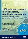 AA.VV., 1800 quiz per i concorsi in polizia locale........