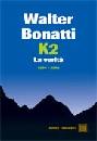 BONATTI WALTER, K2 la verit  1954 - 2004