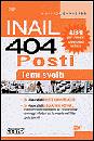 AA.VV., Inail 404 posti. Temi svolti