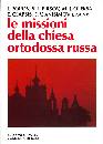 AA.VV., Le missioni della chiesa ortodossa russa