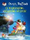 TORTUGA OSCAR, Ci mangeremo... geronimo stilton!