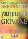 BREGANTINI G. CARLO, Volti e luoghi di una chiesa giovane.Atti apostoli