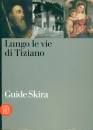 immagine di Lungo le vie di Tiziano