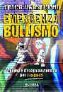 Valsecchi, Erica, Emergenza bullismo. Manuale di sopravvivenza