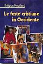 ROUILLARD PHILIPPE, Le feste cristiane in Occidente