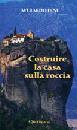 DINI AVERARDO, Costruire la casa sulla roccia