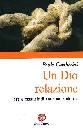 GAMBERINI PAOLO, Un Dio relazione. Manuale di dottrina trinitaria