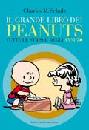 SCHULZ, Grande librodei Peanuts.Le striscie degli anni 