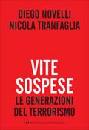 TRANFAGLIA-NOVELLI, Vite sospese: le generazioni del terrorismo