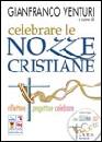 VENTURI GIANFRANCO, Celebriamo le nozze cristiane