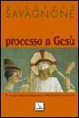 SAVAGNONE GIUSEPPE, Processo a Ges