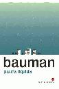 BAUMAN ZYGMUNT, Paura liquida