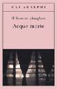 MAUGHAM SOMERSET, Acque morte