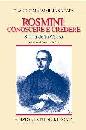 PAPA CLAUDIO, Rosmini conoscere e credere. Storia della causa