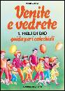 COSTA M., VENITE E VEDRETE 1 - Figli di Dio - Guida