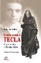 DI BLASI MARIA LUISA, Il mio nome  Tecla. Teresa Merlo