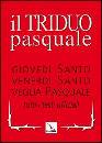 ELLEDICI, Il triduo pasquale. I testi ufficiali