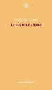 IRIGARAY LUCE, La via dell