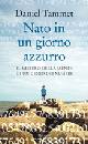 TAMMET DANIEL, Nato in un giorno azzurro