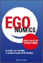 MARCUM DAVID - SMITH, Egonomics. Quando l